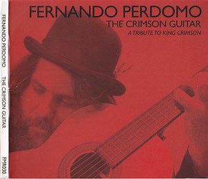 Fernando Perdomo - The Crimson Guitar - A Tribute To King Crimson