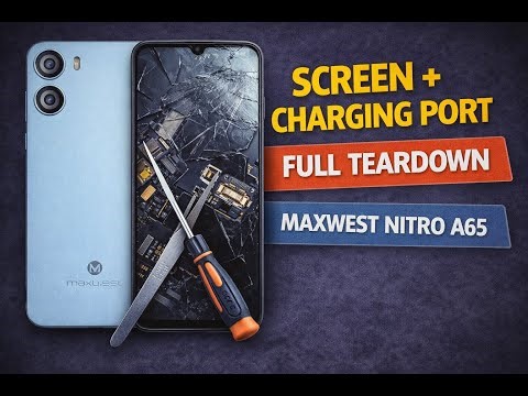 Maxwest Nitro A65 Teardown, Screen & Charging Port Replacement | Repair Guide Disassembly