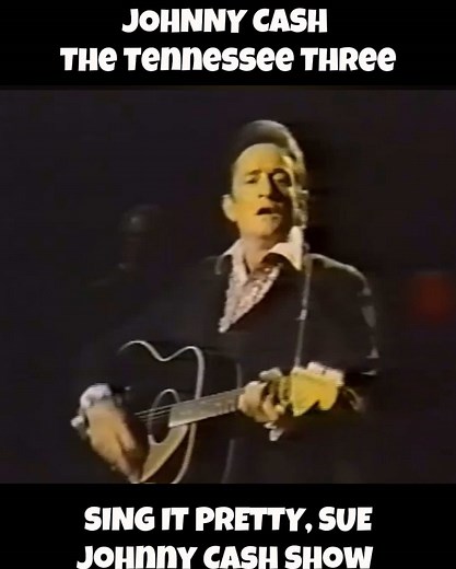 Johnny Cash's 'Sing It Pretty, Sue' Performance