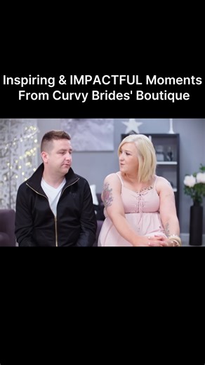 (EP 8). Inspiring & IMPACTFUL Moments From Curvy Brides' Boutique: Emotional Breakdowns & More! | Curvy Brides' Boutique - TLC