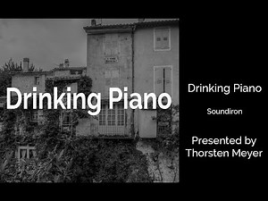 Drinking Piano by Soundiron Improvisation