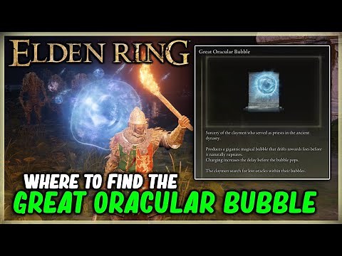 WHERE TO FIND THE GREAT ORACULAR BUBBLE IN ELDEN RING - SORCERY LOCATION - SIOFRA RIVER