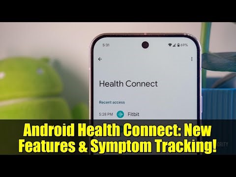 Android Health Connect: New Features & Symptom Tracking!