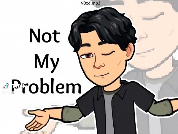 Not My Problem...#bitmoji #tweening #edit #animationmeme #vsp