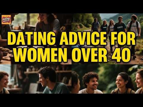 Dating advice for women over 40 ❤️✨