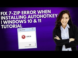 Fix 7-Zip Error When Installing AutoHotkey | Windows 10 & 11 Tutorial