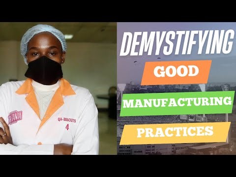 GOOD MANUFACTURING PRACTICES (GMPS): EVERYTHING YOU NEED TO KNOW