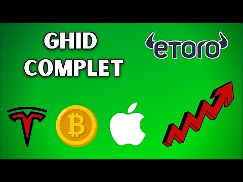Ghid eToro - Cum sa Investesti in Actiuni, Criptomonede, CFD-uri, ETF-uri