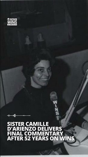 Sister Camille D'Arienzo delivers final commentary after 52 years on 1010 WINS