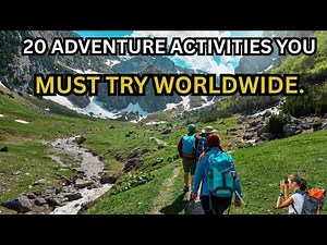 20 Adventure Activities You Must Try Worldwide 🌍 | Ultimate Bucket List Adventures