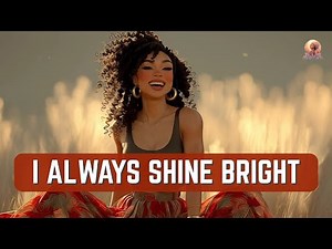 I Always Shine Bright ✨ Elite Energy Self-Concept Affirmation Song Confidence, Power & Inner Glow