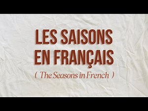 The Seasons in French ┃ les saisons en français