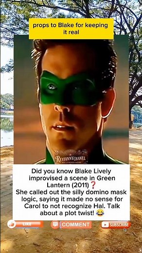 In Green Latern (2011), Blake Lively Calls Out the Domino Mask Logic 😂