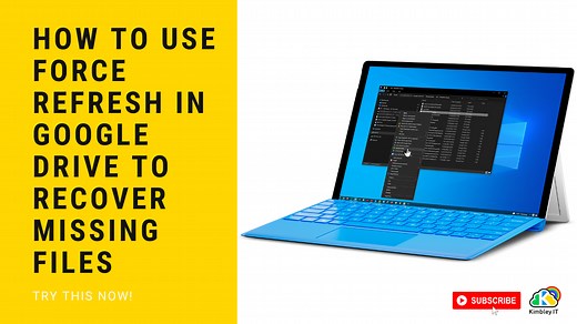 Missing files in your Google Drive? Use this hidden option to force a refresh. - Kimbley IT