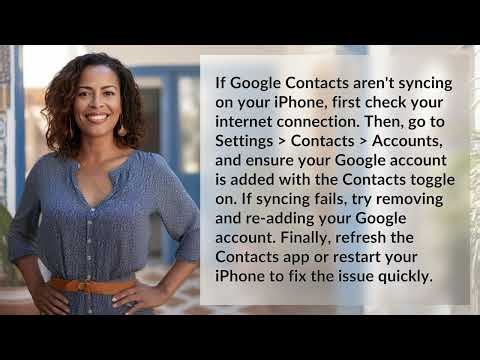 How Can I Quickly Fix Google Contacts Not Syncing on iPhone?