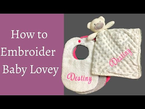 How to embroider a Baby Lovey: Minky Embroidery tutorials