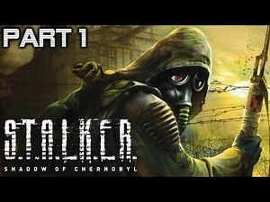 [S.T.A.L.K.E.R. Shadow of Chernobyl] Day 1