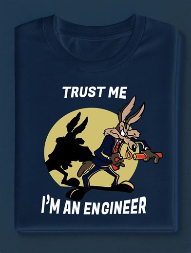 Funny Coyote Engineer Shirt – Trust Me I'm an Engineer Tee | Cartoon Parody T-shirt | Geek Engineering Gift - Etsy New Zealand