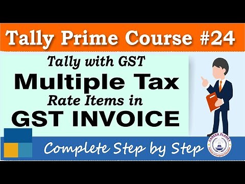 Tally Prime - Multiple Tax Rate Items in GST Invoice | Chapter 24 | Tally Prime Course