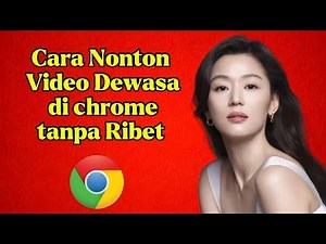 Cara Nonton Video D3was4 tahun 2026 diGoogle Chrome