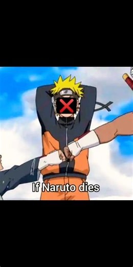 if Naruto dies....then 💀💀💀