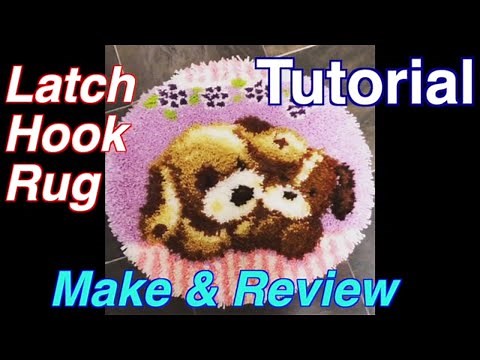 How to | Latch Hook Rug | Make & Review | Puppy Dog Rug | Tutorial