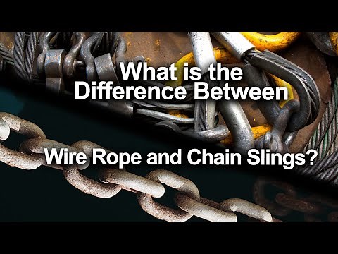 What is the Difference Between Wire Rope and Chain Slings? - Rigging 101