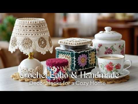 Crochet Decor Hacks | Boho & Handmade Ideas for a Cozy Home