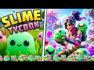 GUIDE SLIME TYCOON MAP FORTNITE CREATIVE - ALL 12 MINI SLIMES LOCATIONS, UNLOCK ALL SLIMES