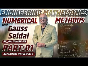 Numerical methods | Gauss Seidal | Amravati university | ENGINEERING MATHS | PART : 14