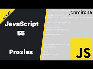 Curso JavaScript: 55. Proxies - #jonmircha