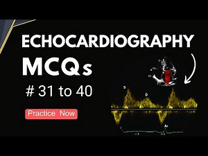 Echocardiography Board Review Questions | Echo MCQs Part 4