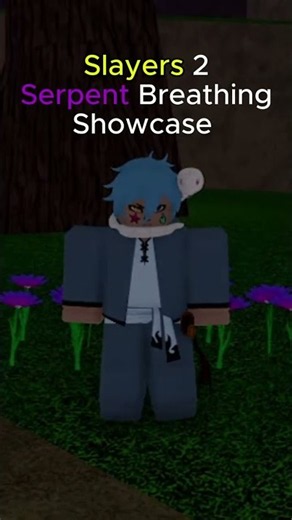 Serpent Breathing Showcase Slayers 2 (OP)