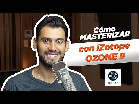 ¡Cómo MASTERIZAR con iZotope OZONE 9!