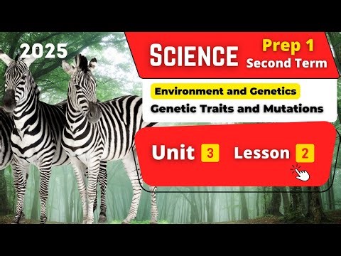 Genetic Traits and Mutations | Prep.1 | Unit 3 - Lesson 2 | Science