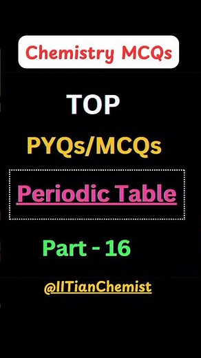 Periodic Table PYQs Part 16 🔥 118 Elements MCQs | Class 11-12 NEET JEE 🚀 #periodictable