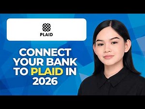 How To Connect Your Bank To Plaid In 2026!