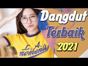 Lagu Dangdut Terbaik 2021 | Enak Banget | Penyemangat Kerja