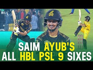 🎥 All Saim Ayub's Sixes in HBL PSL 9 | Pakistan Super League