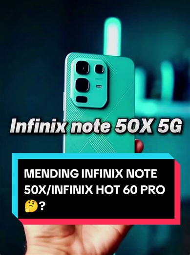 Mending Infinix Note 50X and Hot 60 Pro