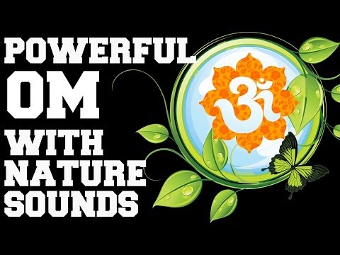 OM MEDITATION NATURE SOUNDS : FOR MIND DETOX, AURA CLEANSING, CHAKRA HEALING, POSITIVE ENERGY !