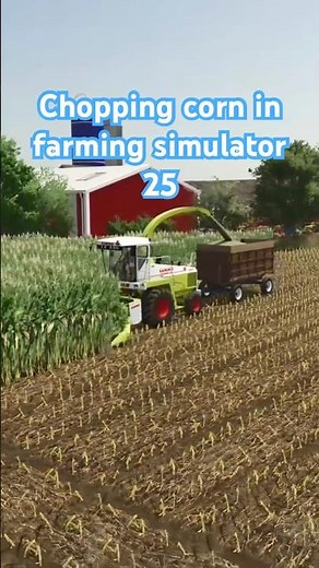 Chopping corn in farming simulator 25