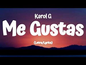 Karol G - Me Gustas (Lyrics/Letra)