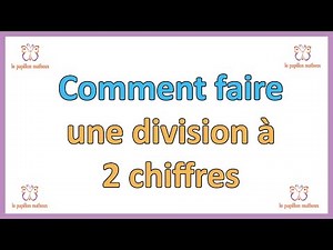 Comment faire une division à deux chiffres
