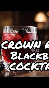 Crown Royal Blackberry Cocktails You NEED to Try!