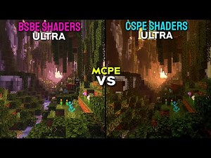 BSBE vs CSPE - SHADERS Minecraft PE 1.18 Ultra Realisitc