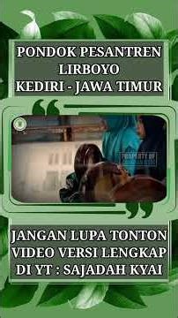 LIRBOYO ISLAMIC BOARDING SCHOOL, KEDIRI - EAST JAVA