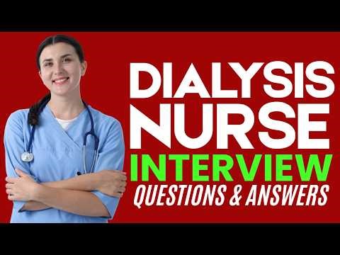 Dialysis Nurse Interview Questions and Answers | How to Pass the Interview