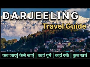 "Darjeeling Complete Tour Guide 2026 | Best Time, Top Attractions, Budget Tips & Travel Plan"