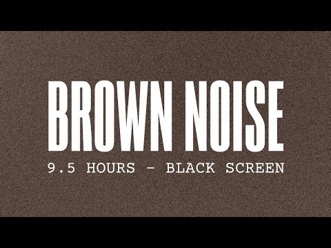 Brown Noise for Deep Sleep - 9 Hours 30 Minutes (Black Screen)